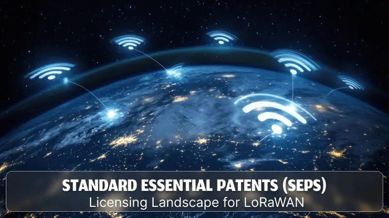 Standard Essential patents Licensing Landscape for LoRaWAN